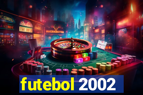 futebol 2002